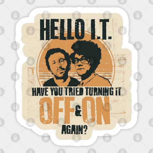 IT Crowd Have You Tried Turning It Off & On Again? Sticker by NerdShizzle